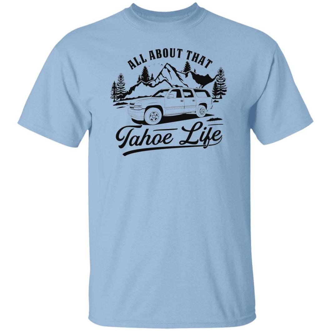 Chevy Tahoe Shirt - About that Life
