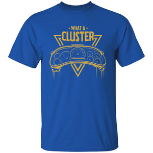 What A Cluster Chevy Shirt