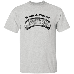 What A Cluster - Instrument Cluster Shirt
